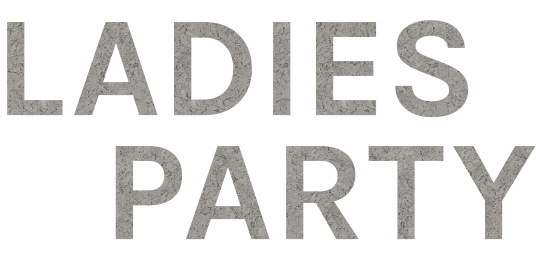 LADIES PARTY