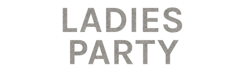 LADIES PARTY